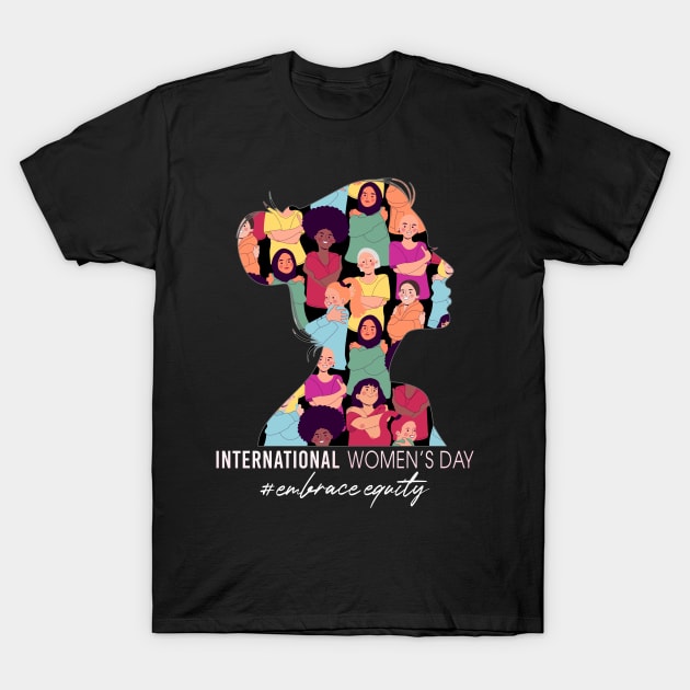 International Womens Day 2023 Embrace Equity International Womens Day T-Shirt by Charaf Eddine